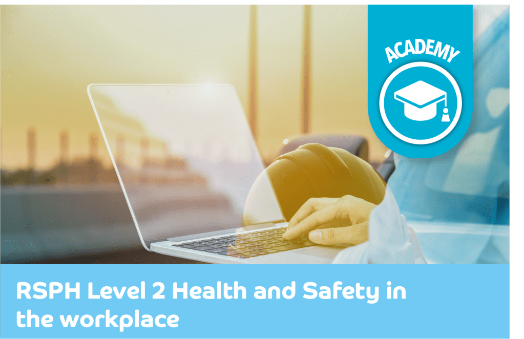 RSPH Level 2 Health and Safety in the workplace